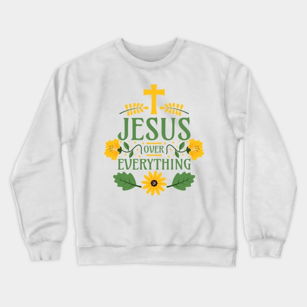 Jesus Over Everything - Jesus Christ Before All Things Crewneck Sweatshirt by Millusti